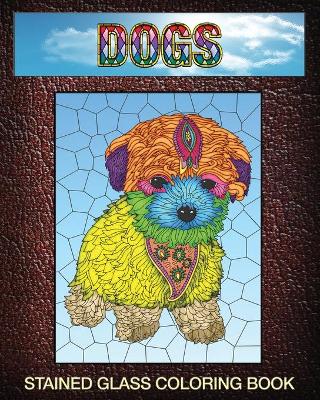 Book cover for Dogs Stained Glass Coloring Book