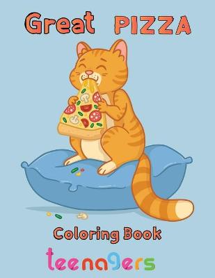 Book cover for Great pizza coloring book teenagers