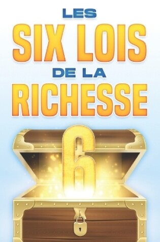 Cover of Les Six Lois de la Richesse