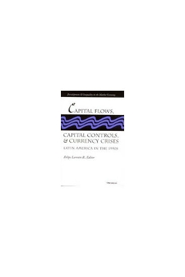 Book cover for Capital Flows, Capital Controls, and Currency Crises