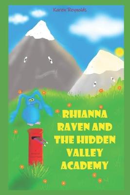 Book cover for Rhianna Raven and the Hidden Valley Academy