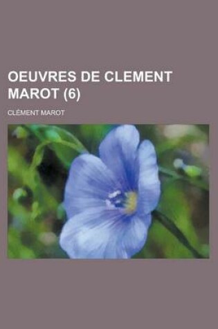 Cover of Oeuvres de Clement Marot (6 )