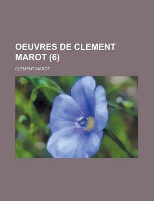 Book cover for Oeuvres de Clement Marot (6 )