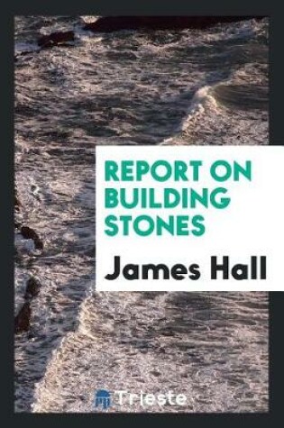 Cover of Report on Building Stones