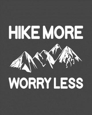 Book cover for Hike More Worry Less