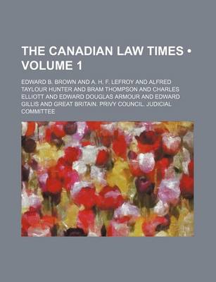 Book cover for The Canadian Law Times (Volume 1)