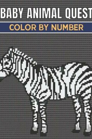 Cover of Baby Animal Quest Color By Number