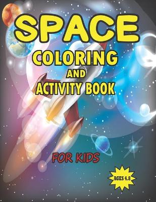 Book cover for Space Coloring and Activity Book for Kids Ages 4-8
