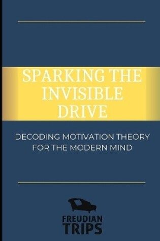 Cover of Sparking the Invisible Drive