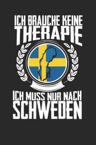 Cover of Ich brauche keine Therapie ich muss nur nach Schweden