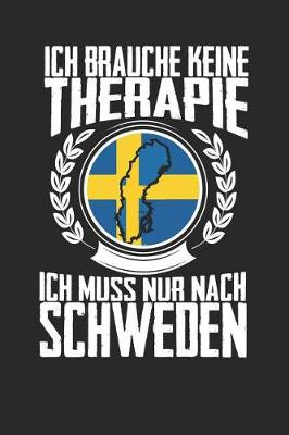 Book cover for Ich brauche keine Therapie ich muss nur nach Schweden