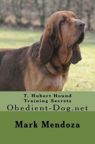 Cover of T. Hubert Hound Training Secrets