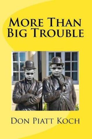 Cover of More Than Big Trouble