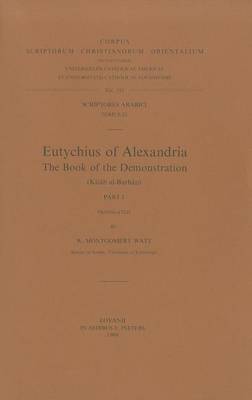 Book cover for Eutychius of Alexandria. The Book of the Demonstration (kitab Al-burhan), I