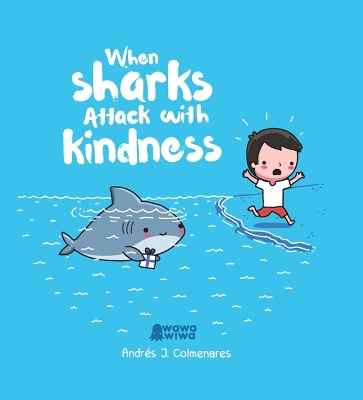 Book cover for When Sharks Attack With Kindness