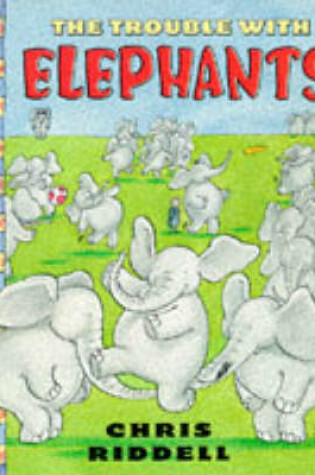 Cover of Trouble With Elephants