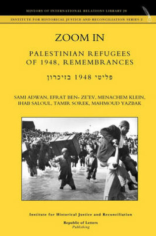 Cover of Zoom In. Palestinian Refugees of 1948, Remembrances [english - Hebrew Edition]