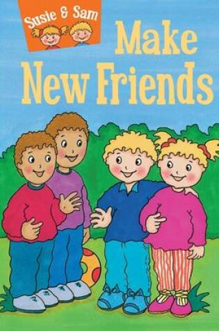 Cover of Susie and Sam Make New Friends