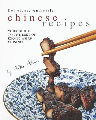 Book cover for Delicious, Authentic Chinese Recipes