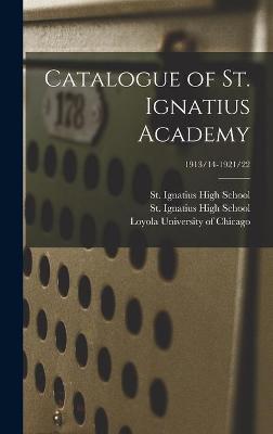 Cover of Catalogue of St. Ignatius Academy; 1913/14-1921/22