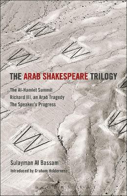 Book cover for The Arab Shakespeare Trilogy