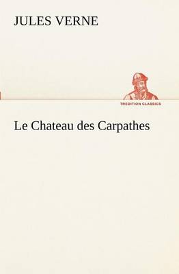 Book cover for Le Chateau des Carpathes