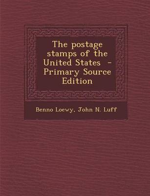 Book cover for The Postage Stamps of the United States - Primary Source Edition