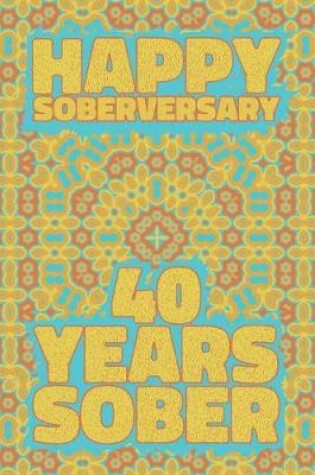 Cover of Happy Soberversary 40 Years Sober