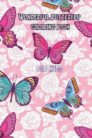 Cover of Wonderful butterfly coloring book for kids