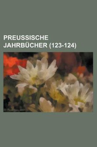 Cover of Preussische Jahrbucher (123-124)