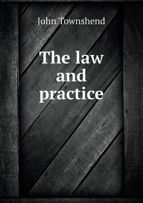 Book cover for The Law and Practice