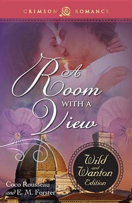 Book cover for A ROOM WITH A VIEW: THE WILD & WANTON EDITION