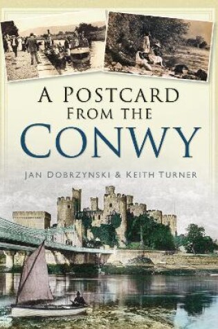 Cover of A Postcard from the Conwy