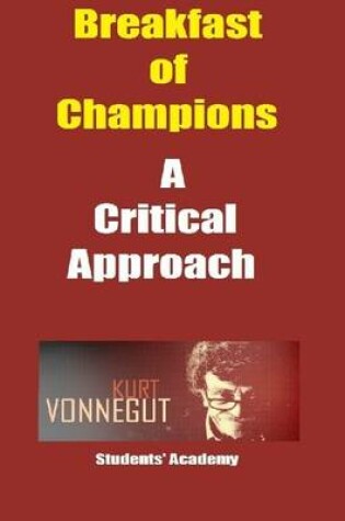 Cover of Breakfast of Champions-A Critical Approach