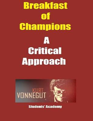 Book cover for Breakfast of Champions-A Critical Approach