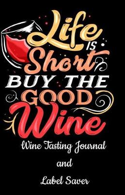 Book cover for Wine Tasting Journal and Label Saver