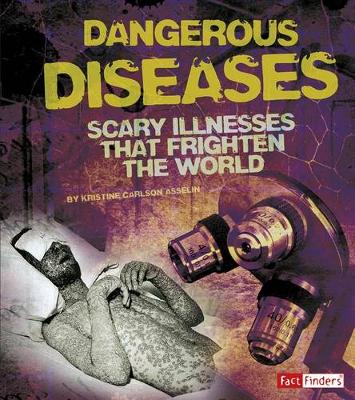 Book cover for Dangerous Diseases: Scary Illnesses That Frighten the World (Scary Science)