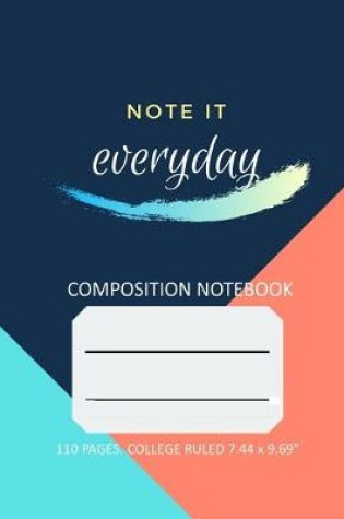 Cover of Composition Notebook - NOTE IT Everyday