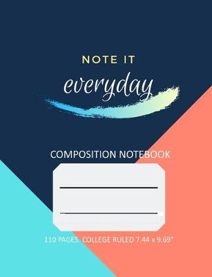 Cover of Composition Notebook - NOTE IT Everyday