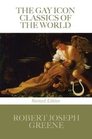 Cover of The Gay Icon Classics of the World - Revised Edition