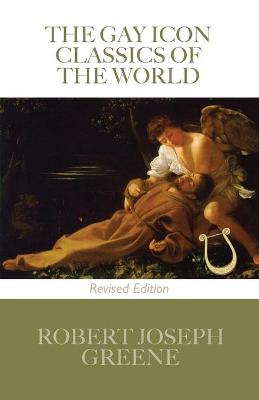 Book cover for The Gay Icon Classics of the World - Revised Edition