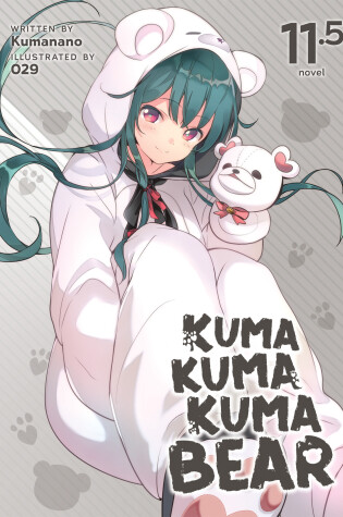 Cover of Kuma Kuma Kuma Bear (Light Novel) Vol. 11.5