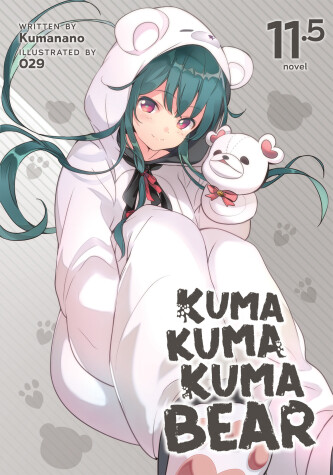 Book cover for Kuma Kuma Kuma Bear (Light Novel) Vol. 11.5