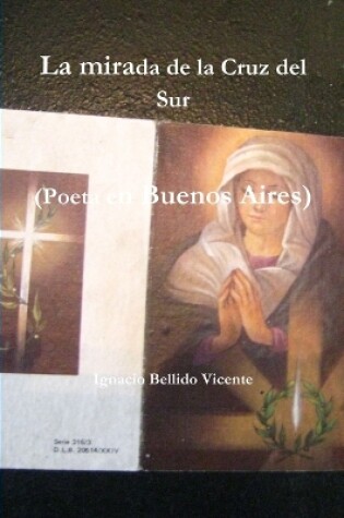 Cover of La Mirada De La Cruz Del Sur (Poeta En Buenos Aires)