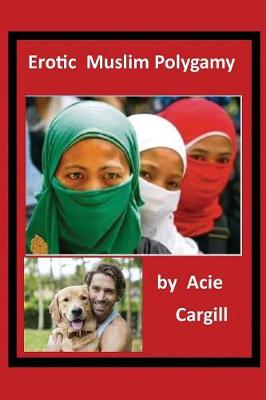 Book cover for Erotic Muslim Polygamy
