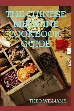 Cover of The Chinese Medicine Cookbook Guide