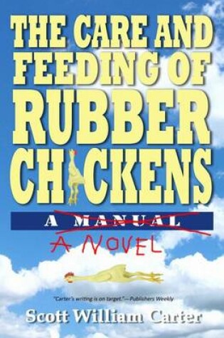 Cover of The Care and Feeding of Rubber Chickens