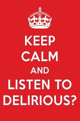 Book cover for Keep Calm and Listen to Delirious?