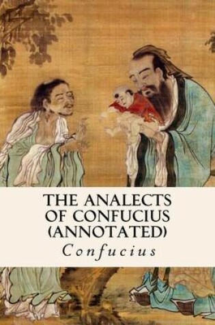 Cover of THE ANALECTS OF CONFUCIUS (annotated)