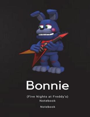 Book cover for Bonnie Notebook (Five Nights at Freddy's)